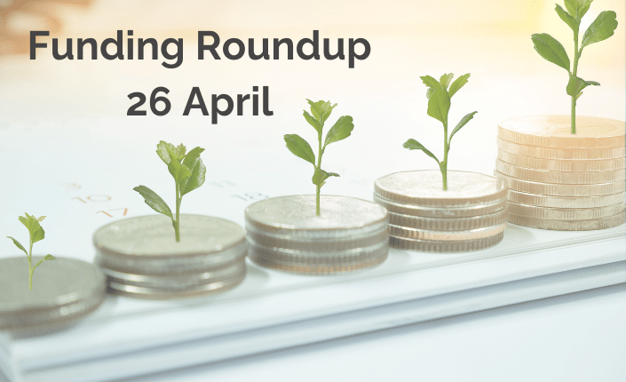Funding Roundup 26 April 11