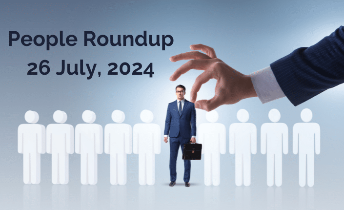 People Roundup 26 July 2024 8
