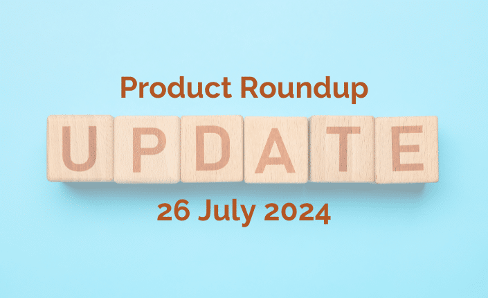 Product Roundup 26 July 2024 1